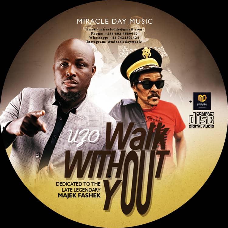 Walk Without you single – Uzo